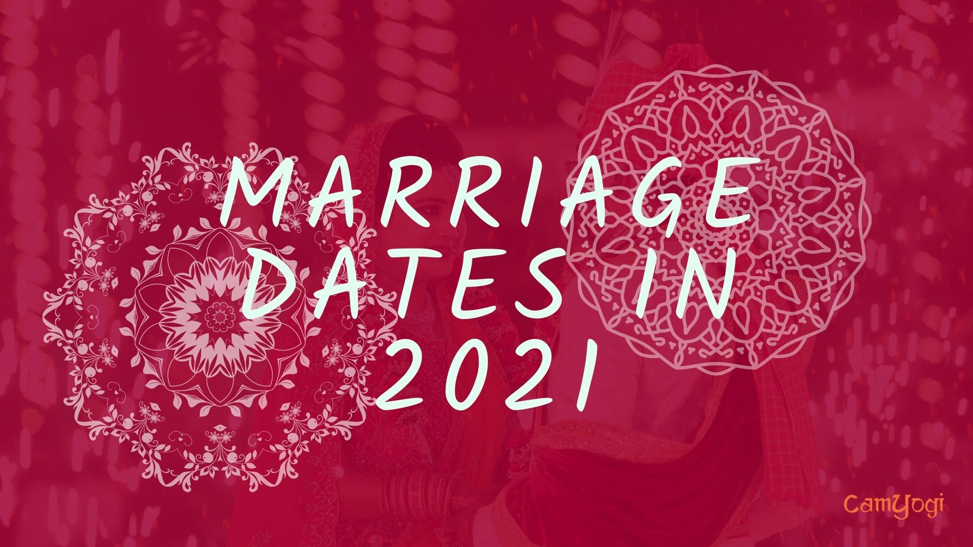 Most Accurate Hindu Marriage Dates in 2021